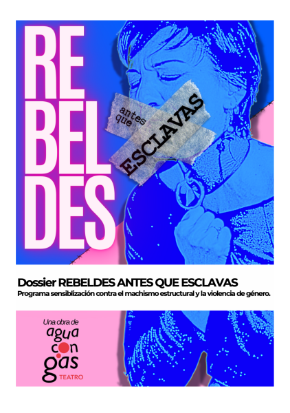  REBELDES ANTES QUE ESCLAVAS 